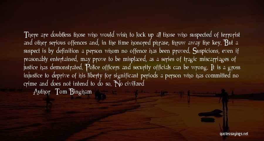 Police Quotes By Tom Bingham