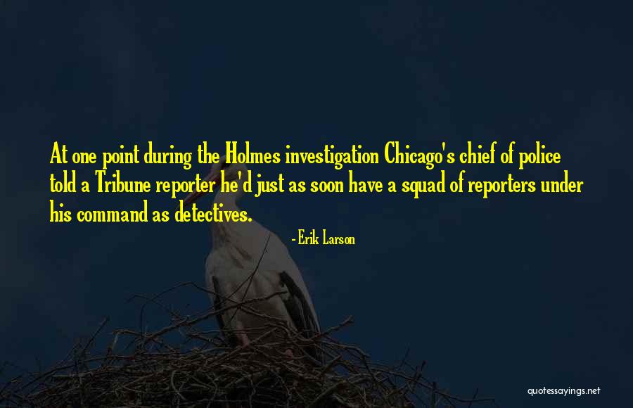 Police Squad Quotes By Erik Larson Police Squad Quotes By Erik Larson