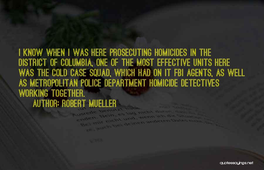 Police Squad Quotes By Robert Mueller