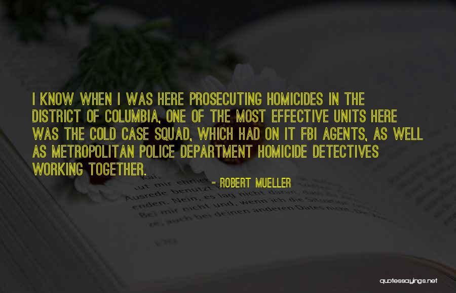 Police Squad Quotes By Robert Mueller