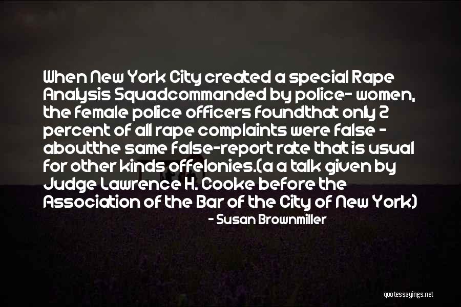 Police Squad Quotes By Susan Brownmiller