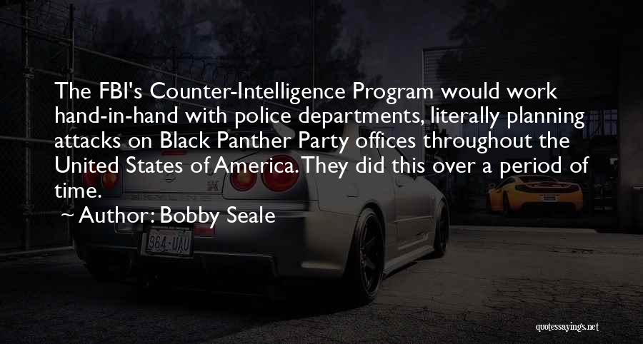 Police States Quotes By Bobby Seale