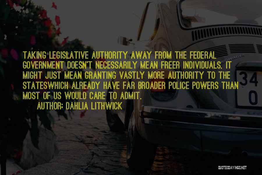 Police States Quotes By Dahlia Lithwick