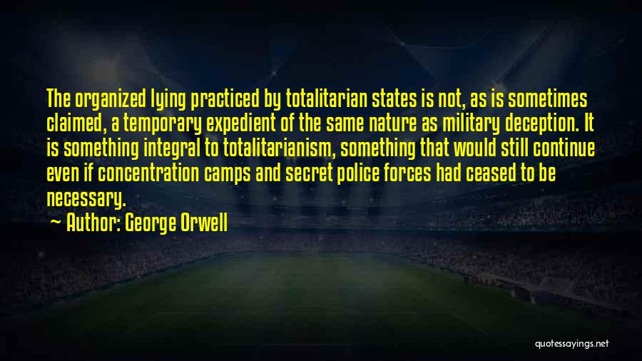 Police States Quotes By George Orwell