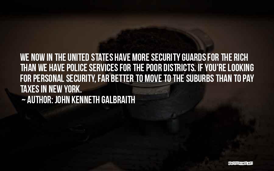 Police States Quotes By John Kenneth Galbraith