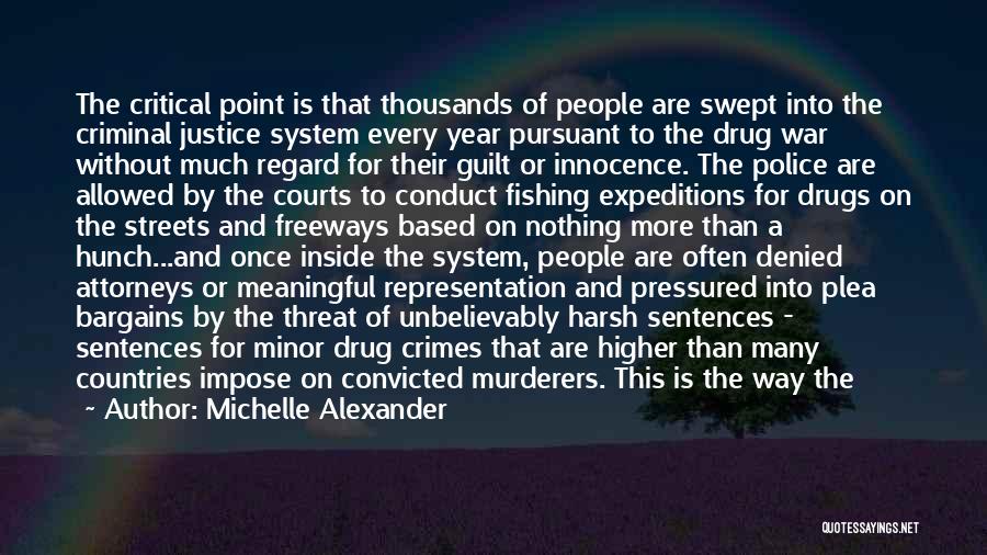 Police States Quotes By Michelle Alexander