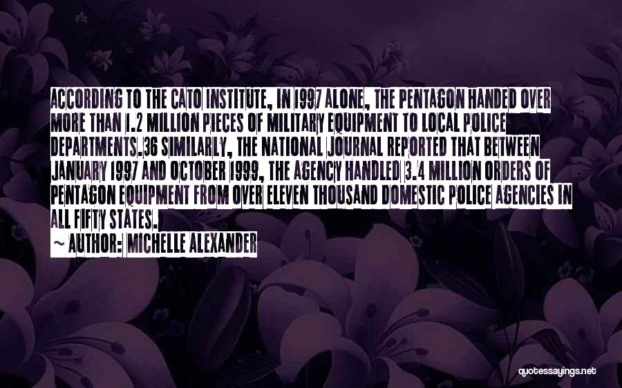 Police States Quotes By Michelle Alexander