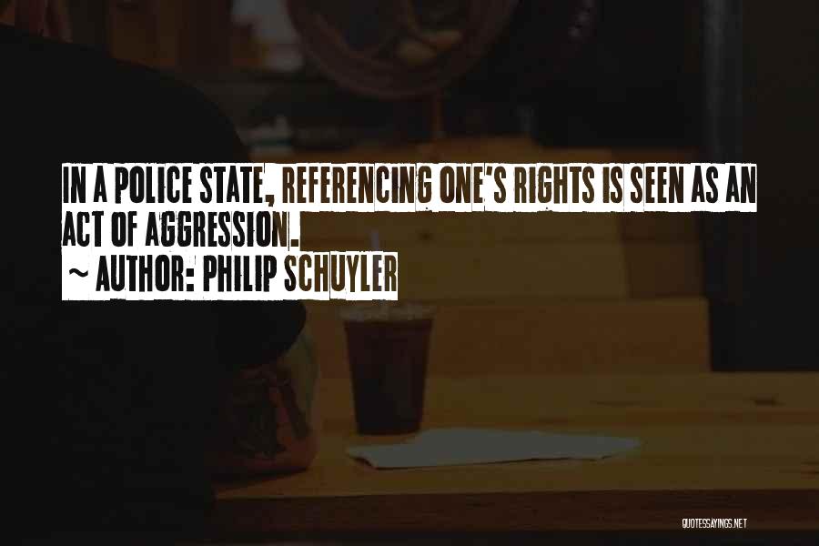 Police States Quotes By Philip Schuyler