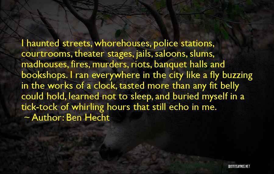 Police Stations Quotes By Ben Hecht