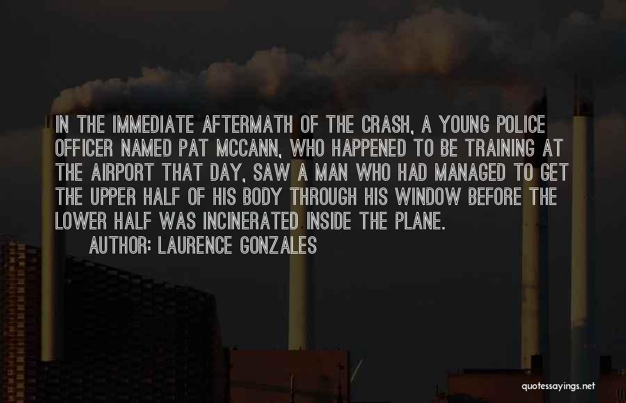 Police Training Quotes By Laurence Gonzales