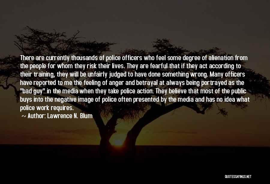 Police Training Quotes By Lawrence N. Blum