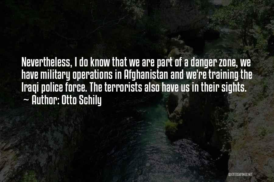 Police Training Quotes By Otto Schily