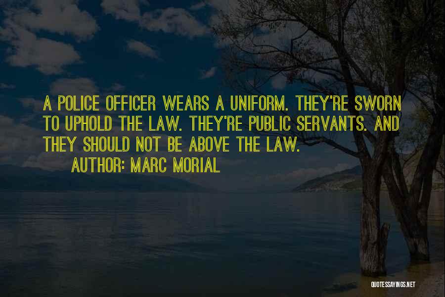 Police Uniform Quotes By Marc Morial