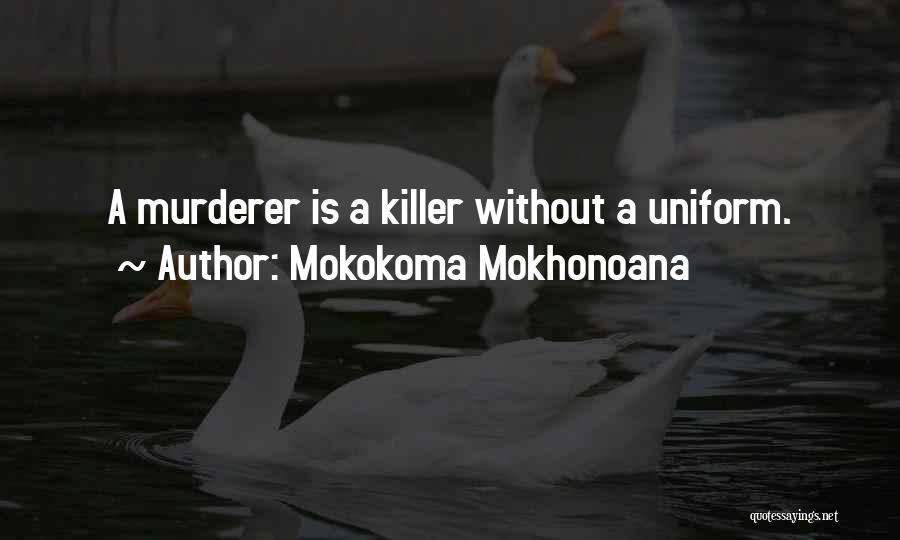 Police Uniform Quotes By Mokokoma Mokhonoana