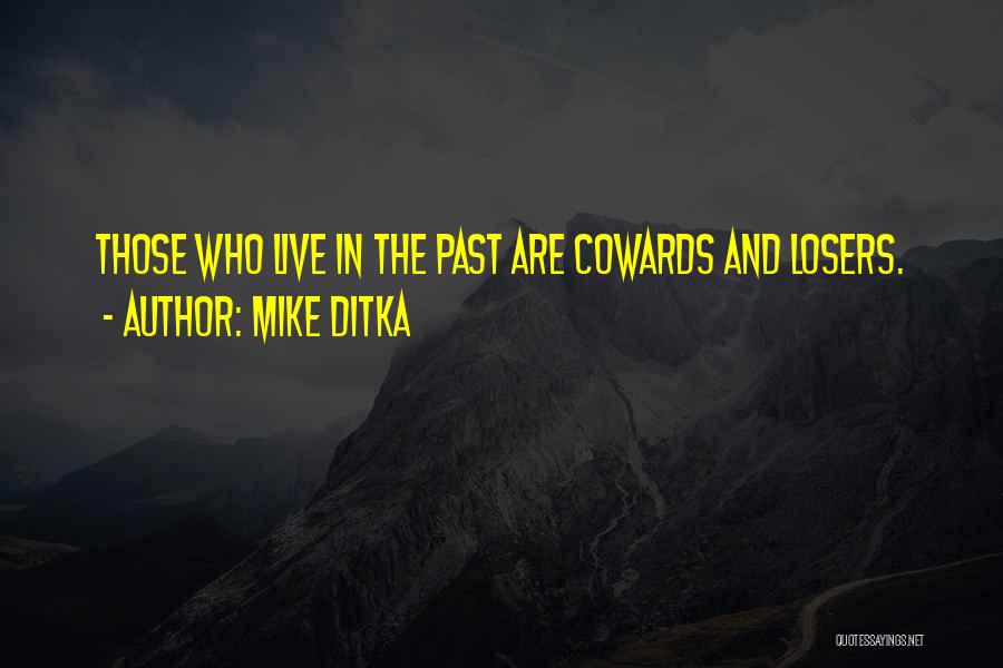 Polichinelles Quotes By Mike Ditka