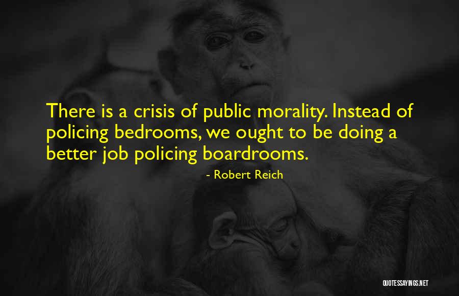 Policing The Crisis Quotes By Robert Reich Policing The Crisis Quotes By Robert Reich
