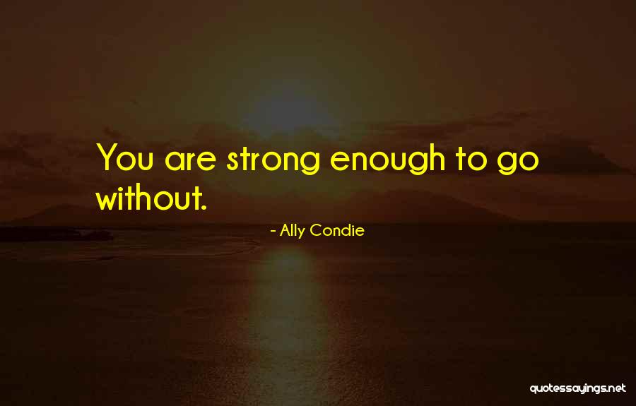 Policjant Smierc Quotes By Ally Condie Policjant Smierc Quotes By Ally Condie