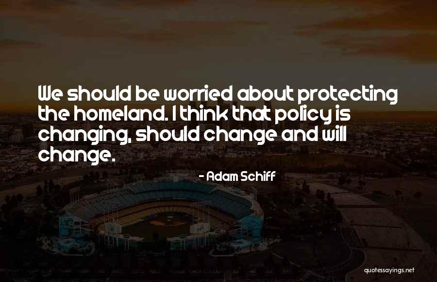 Policy Change Quotes By Adam Schiff Policy Change Quotes By Adam Schiff
