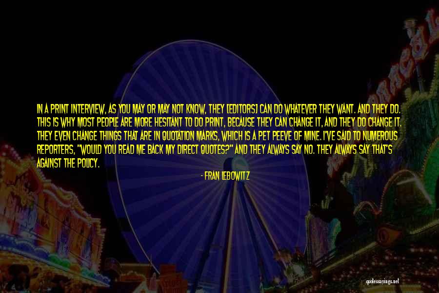 Policy Change Quotes By Fran Lebowitz Policy Change Quotes By Fran Lebowitz