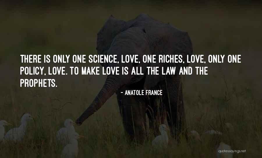 Policy Is My Love Quotes By Anatole France Policy Is My Love Quotes By Anatole France