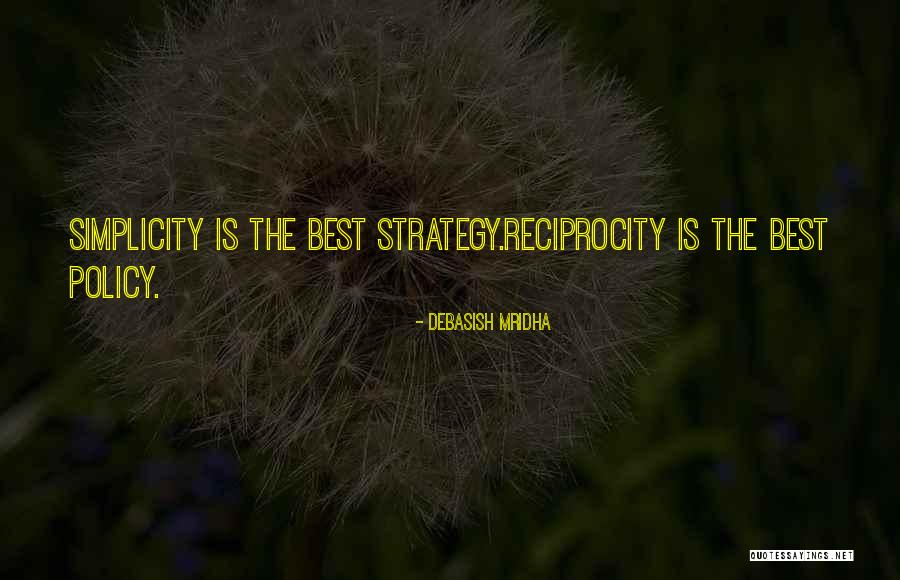 Policy Is My Love Quotes By Debasish Mridha Policy Is My Love Quotes By Debasish Mridha