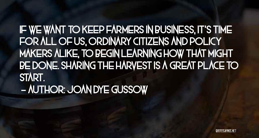 Policy Makers Quotes By Joan Dye Gussow