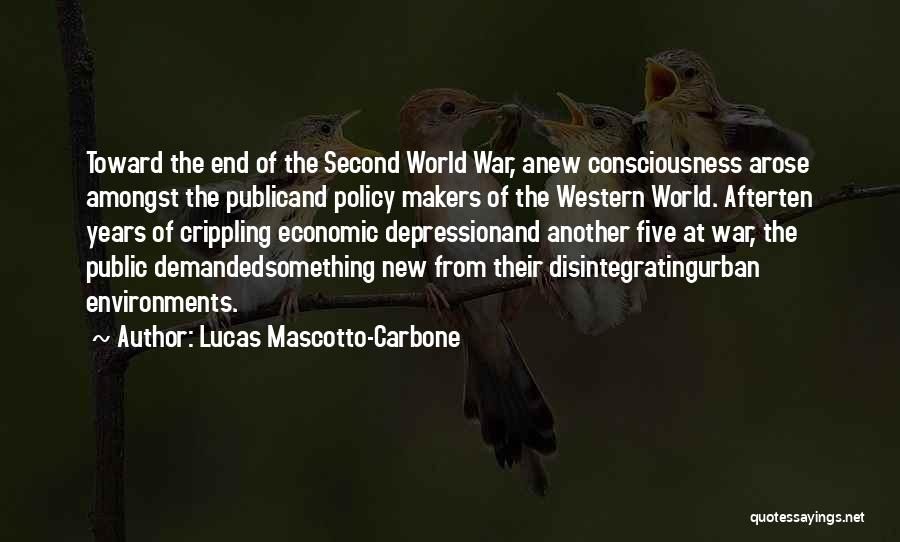 Policy Makers Quotes By Lucas Mascotto-Carbone