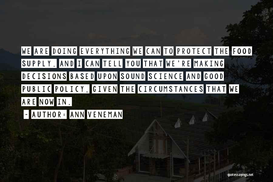 Policy Making Quotes By Ann Veneman