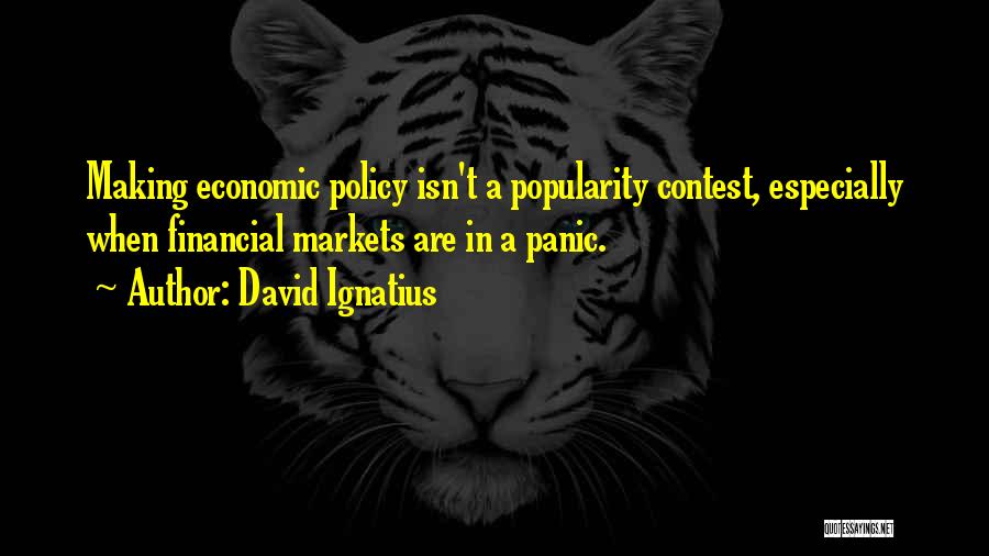 Policy Making Quotes By David Ignatius