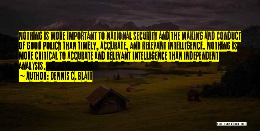 Policy Making Quotes By Dennis C. Blair