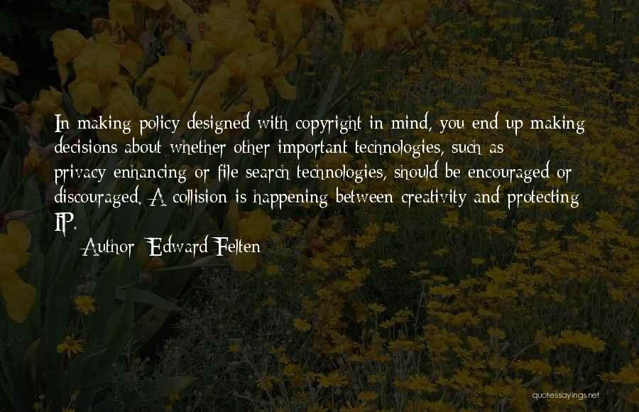 Policy Making Quotes By Edward Felten