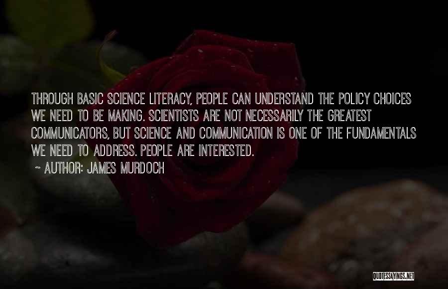 Policy Making Quotes By James Murdoch