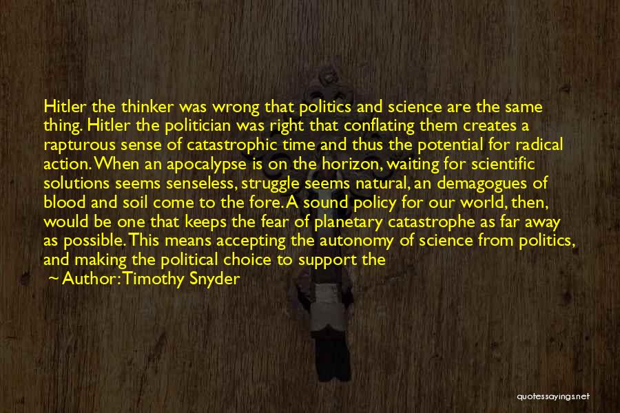 Policy Making Quotes By Timothy Snyder