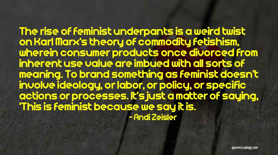 Policy Matter Quotes By Andi Zeisler Policy Matter Quotes By Andi Zeisler