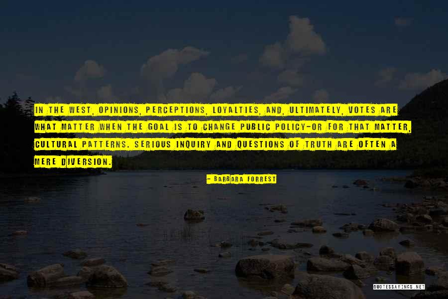 Policy Matter Quotes By Barbara Forrest Policy Matter Quotes By Barbara Forrest
