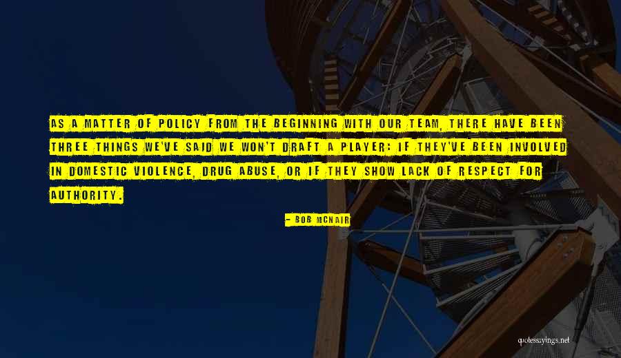 Policy Matter Quotes By Bob McNair Policy Matter Quotes By Bob McNair