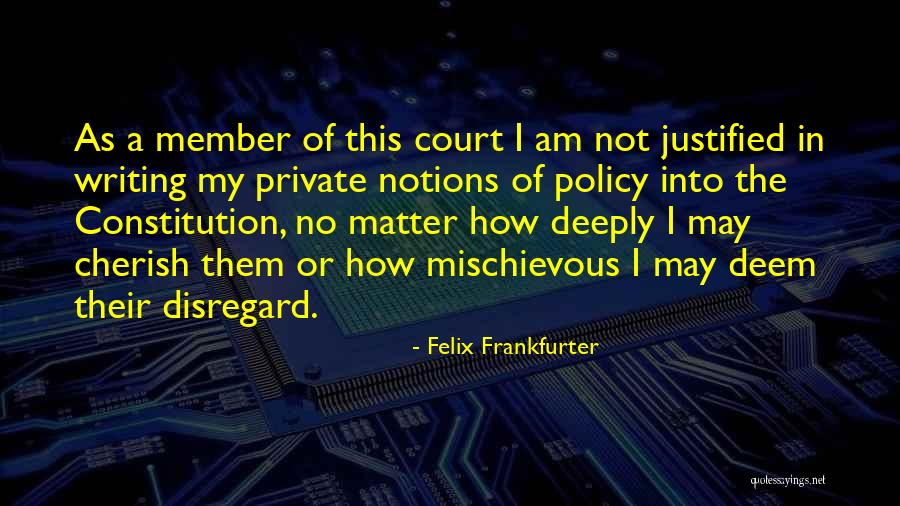 Policy Matter Quotes By Felix Frankfurter Policy Matter Quotes By Felix Frankfurter
