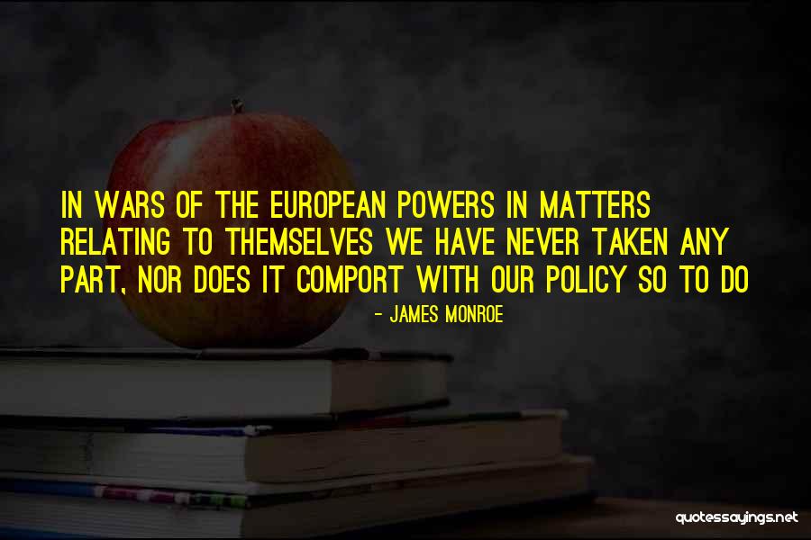 Policy Matter Quotes By James Monroe Policy Matter Quotes By James Monroe