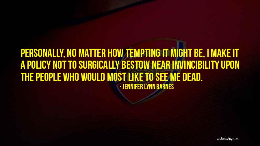 Policy Matter Quotes By Jennifer Lynn Barnes Policy Matter Quotes By Jennifer Lynn Barnes