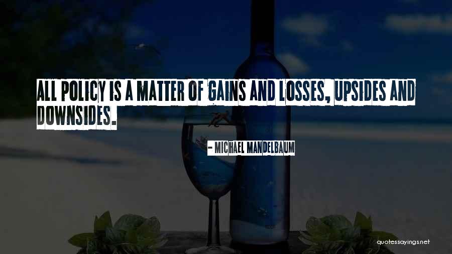 Policy Matter Quotes By Michael Mandelbaum Policy Matter Quotes By Michael Mandelbaum