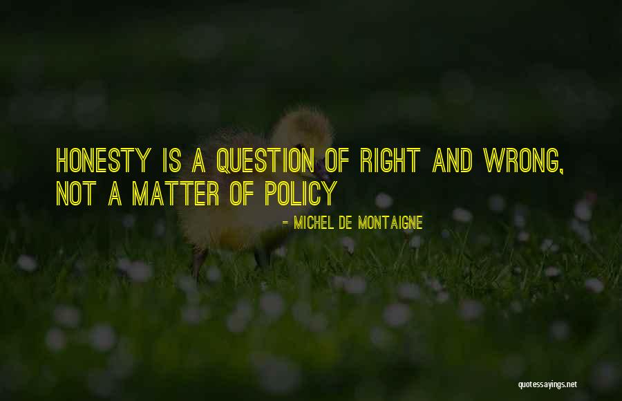 Policy Matter Quotes By Michel De Montaigne Policy Matter Quotes By Michel De Montaigne