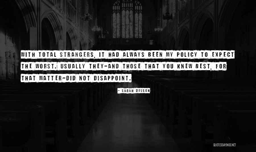 Policy Matter Quotes By Sarah Dessen Policy Matter Quotes By Sarah Dessen