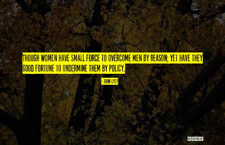 Policy Not In Force Quotes By John Lyly Policy Not In Force Quotes By John Lyly