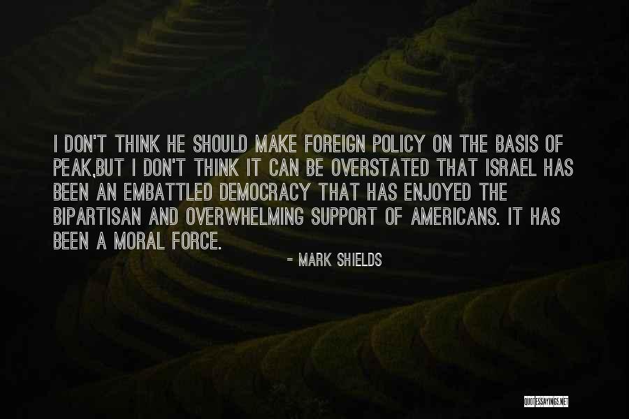 Policy Not In Force Quotes By Mark Shields Policy Not In Force Quotes By Mark Shields