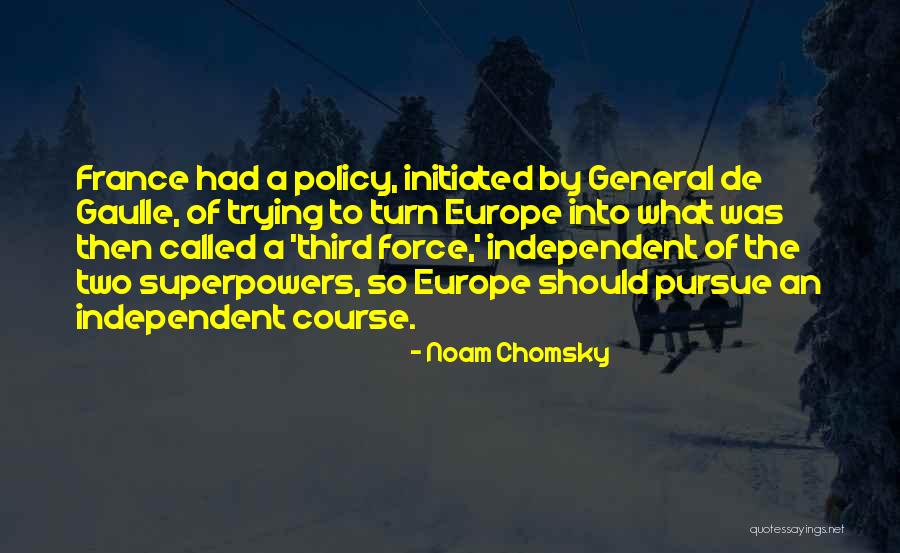 Policy Not In Force Quotes By Noam Chomsky Policy Not In Force Quotes By Noam Chomsky