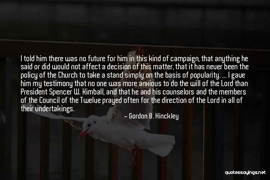 Policy That Gave Quotes By Gordon B. Hinckley Policy That Gave Quotes By Gordon B. Hinckley