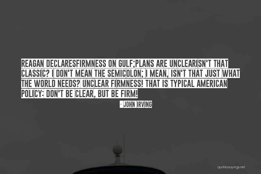 Policy That Needs Quotes By John Irving Policy That Needs Quotes By John Irving