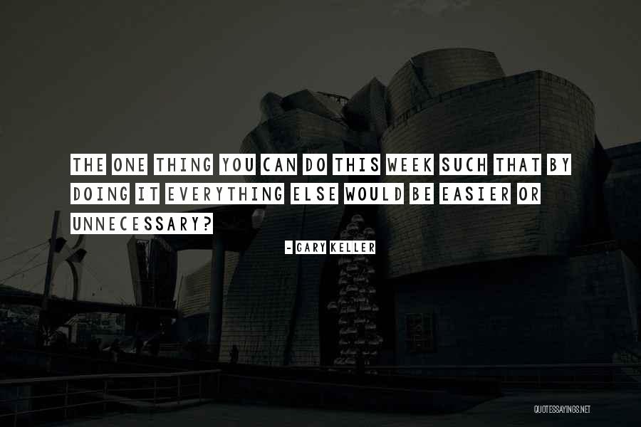 Polinger Management Quotes By Gary Keller Polinger Management Quotes By Gary Keller