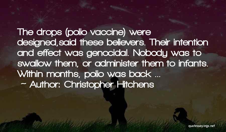 Polio Drops Quotes By Christopher Hitchens