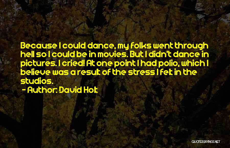 Polio Quotes By David Holt